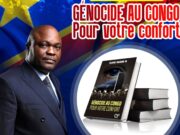 « Génocide au Congo – Pour votre confort », un ouvrage référence sur les massacres et crimes de masse en RDC